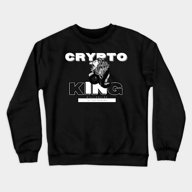 Crypto King Crewneck Sweatshirt by SelfMadeMindset